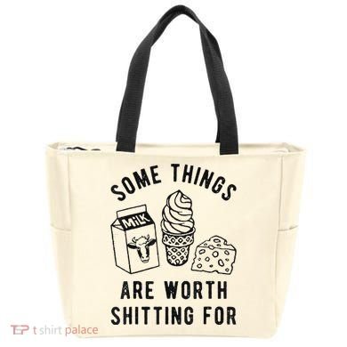 Some Things Are Worth Shitting For Tote Bag