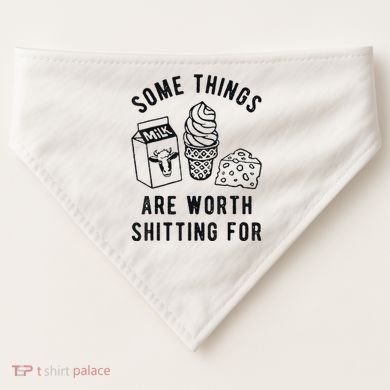 Some Things Are Worth Shitting For USA-Made Doggie Bandana