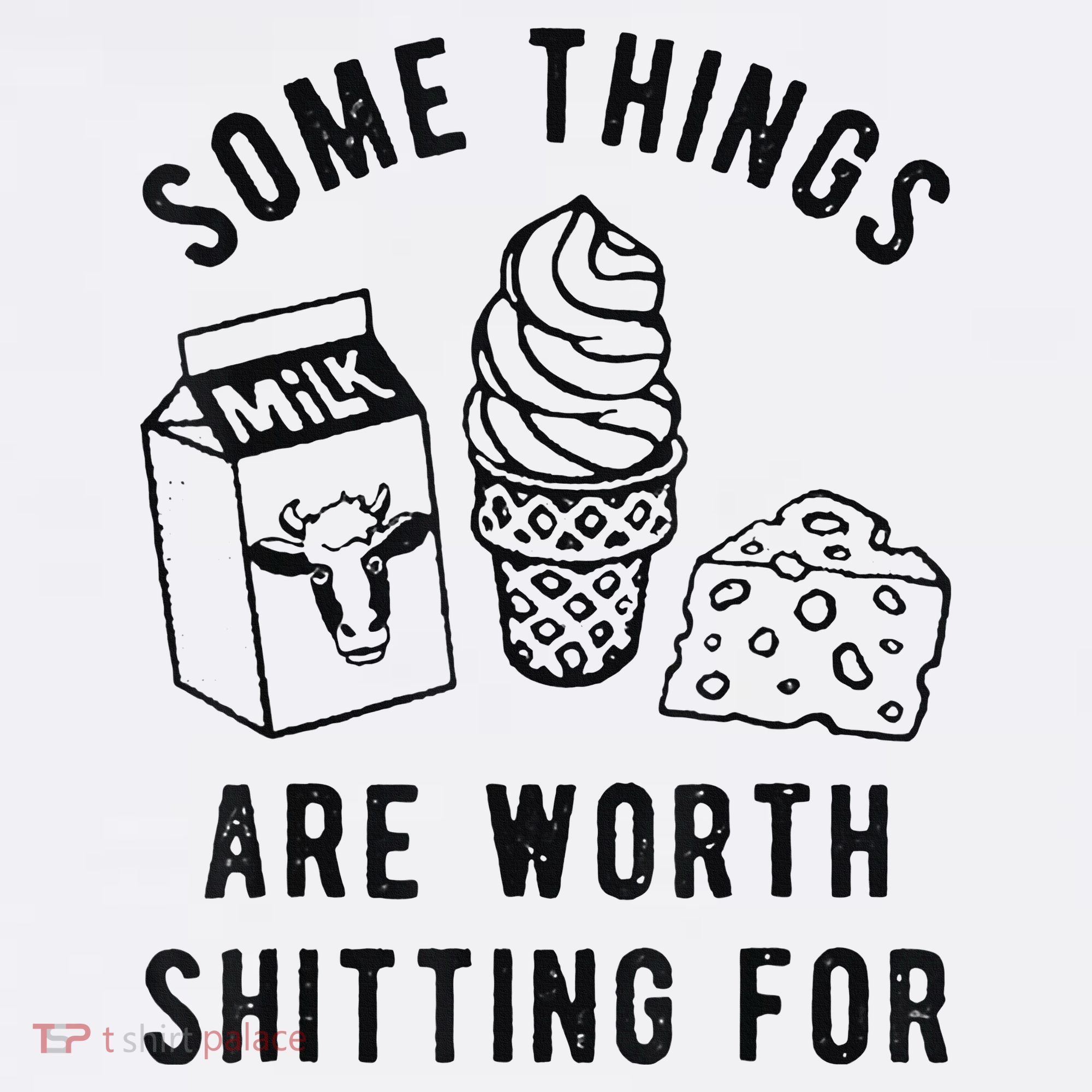 Some Things Are Worth Shitting For Sweatshirt