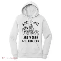 Some Things Are Worth Shitting For Women's Hoodie thumb 0