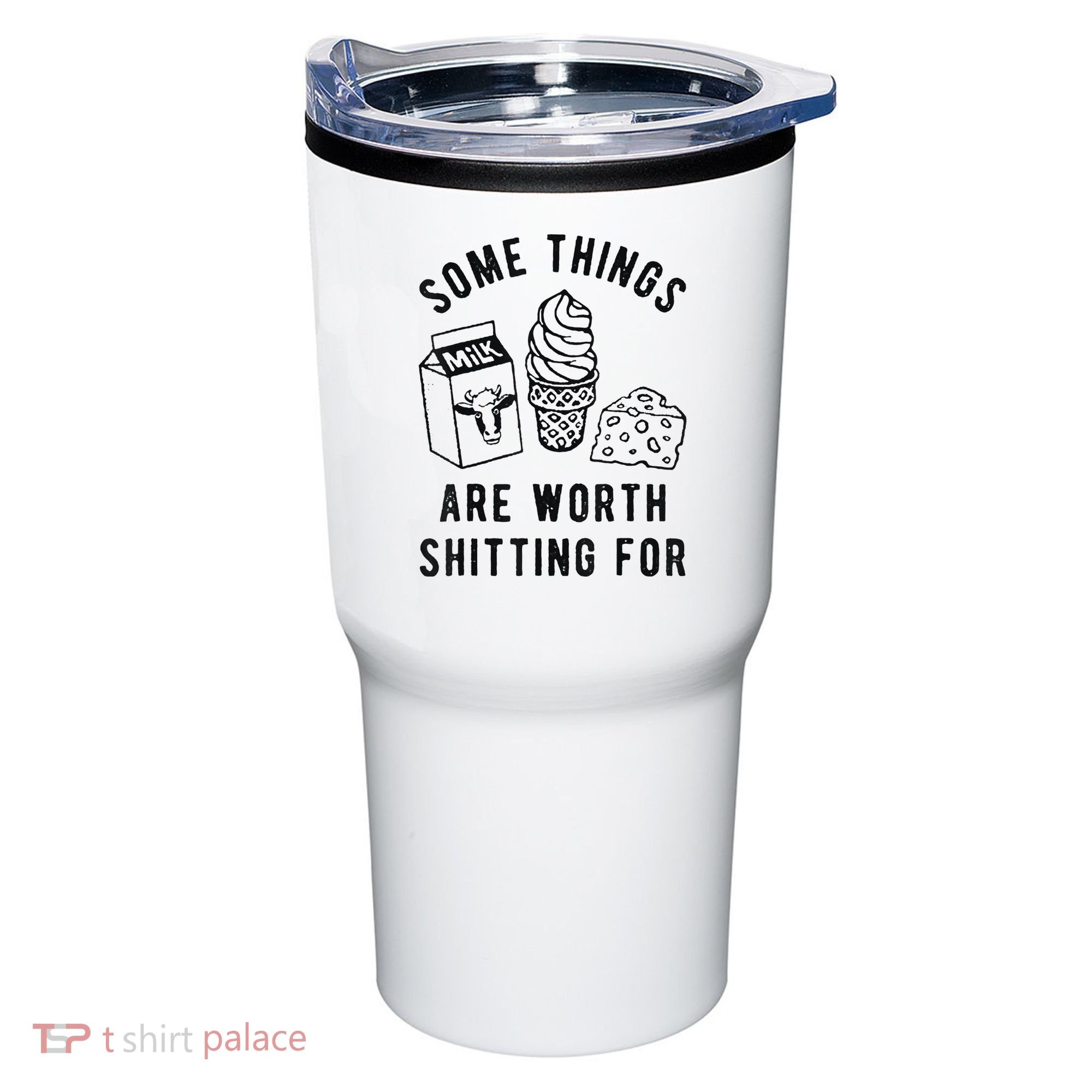 Some Things Are Worth Shitting For Tumbler