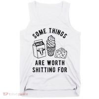 Some Things Are Worth Shitting For Tank Top thumb 0