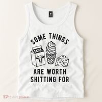 Some Things Are Worth Shitting For Tank Top thumb 2