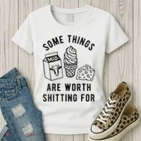 Some Things Are Worth Shitting For Women's T-Shirt thumb 3