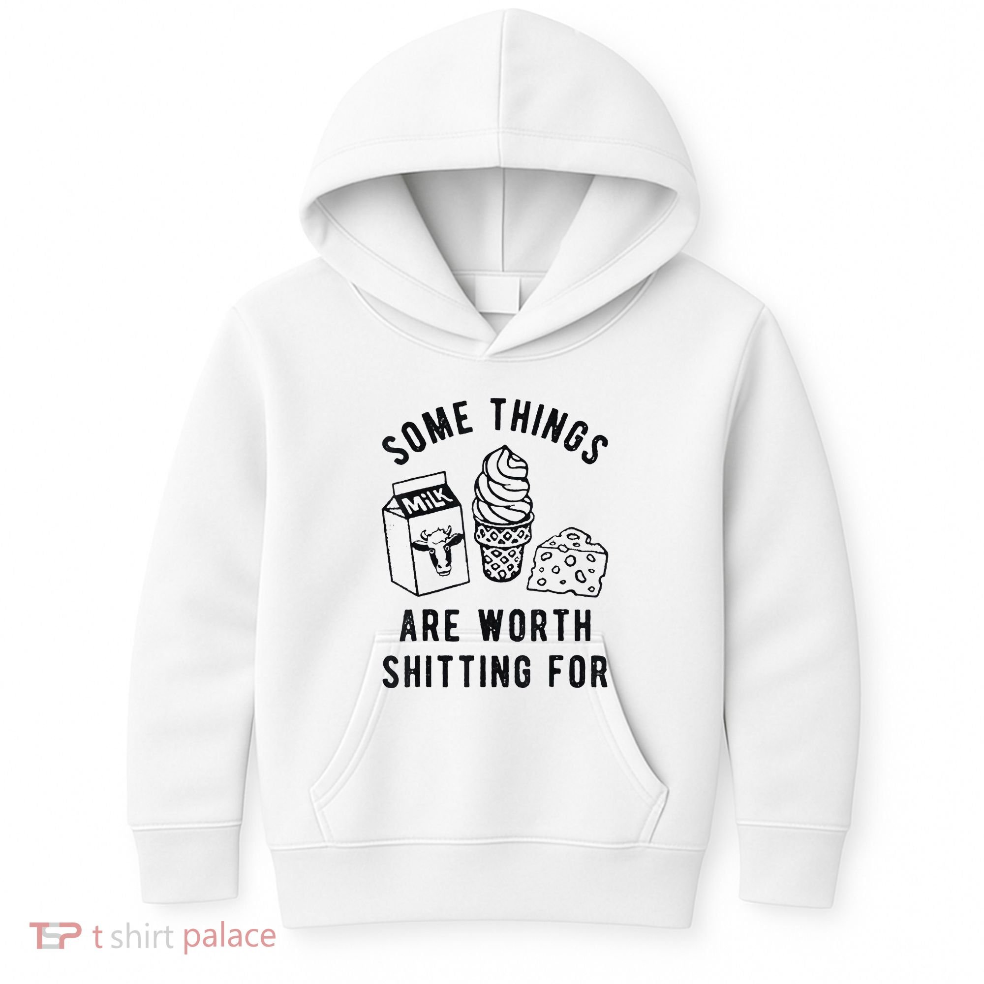 Some Things Are Worth Shitting For Kids Hoodie