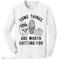 Some Things Are Worth Shitting For Kids Long Sleeve Shirt thumb 0
