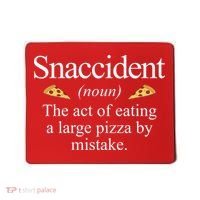 Snaccident The Act Of Eating A Large Pizza By Mistake Mousepad thumb 0