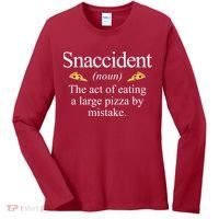 Snaccident The Act Of Eating A Large Pizza By Mistake Women's Long Sleeve Shirt thumb 0