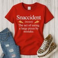 Snaccident The Act Of Eating A Large Pizza By Mistake Women's T-Shirt thumb 3