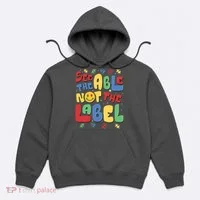 See The Able Not The Label Autism Awareness Hoodie thumb 0