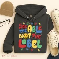 See The Able Not The Label Autism Awareness Hoodie thumb 4