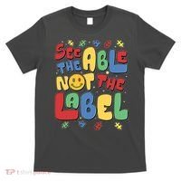 See The Able Not The Label Autism Awareness T-Shirt thumb 0