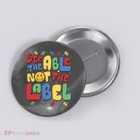 See The Able Not The Label Autism Awareness Button thumb 0
