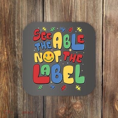 See The Able Not The Label Autism Awareness Coaster