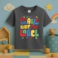 See The Able Not The Label Autism Awareness Toddler T-Shirt thumb 3