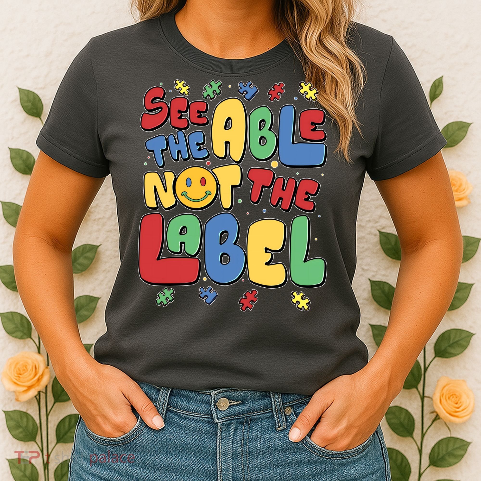 See The Able Not The Label Autism Awareness Women's T-Shirt