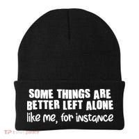Some Things Are Better Left Alone Like Me For Instance Beanie thumb 0