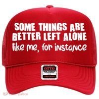 Some Things Are Better Left Alone Like Me For Instance Hat thumb 0