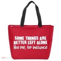 Some Things Are Better Left Alone Like Me For Instance Tote Bag thumb 0
