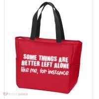 Some Things Are Better Left Alone Like Me For Instance Tote Bag thumb 3