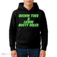 Suckin Toes And Lickin Booty Holes Humorous Dark Joke Kids Hoodie thumb 4