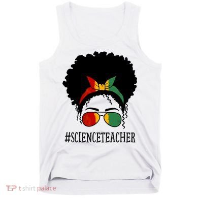 Science Teacher African Messy Bun Black History Month Cute Gift Tank Top