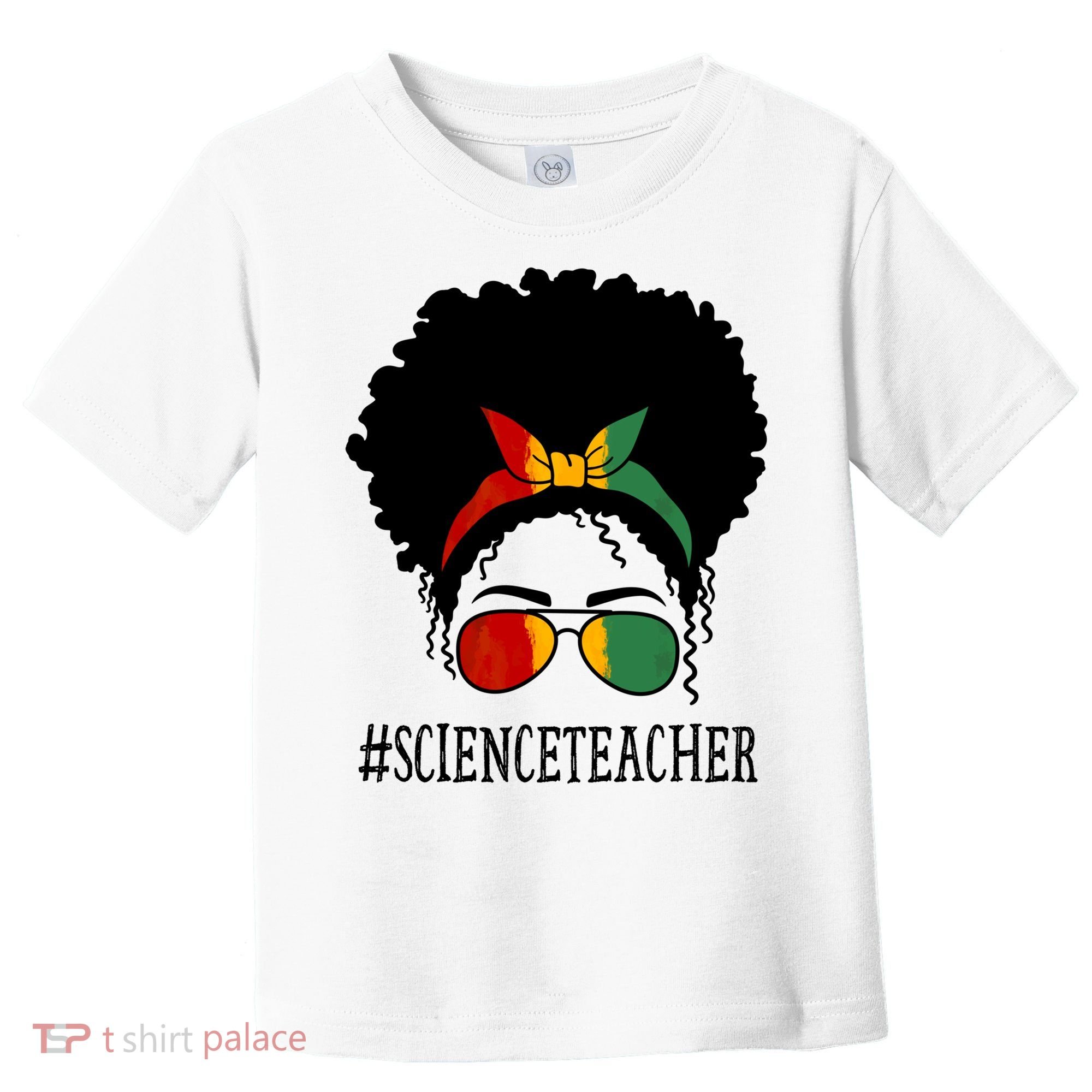 Science Teacher African Messy Bun Black History Month Cute Gift Toddler T-Shirt