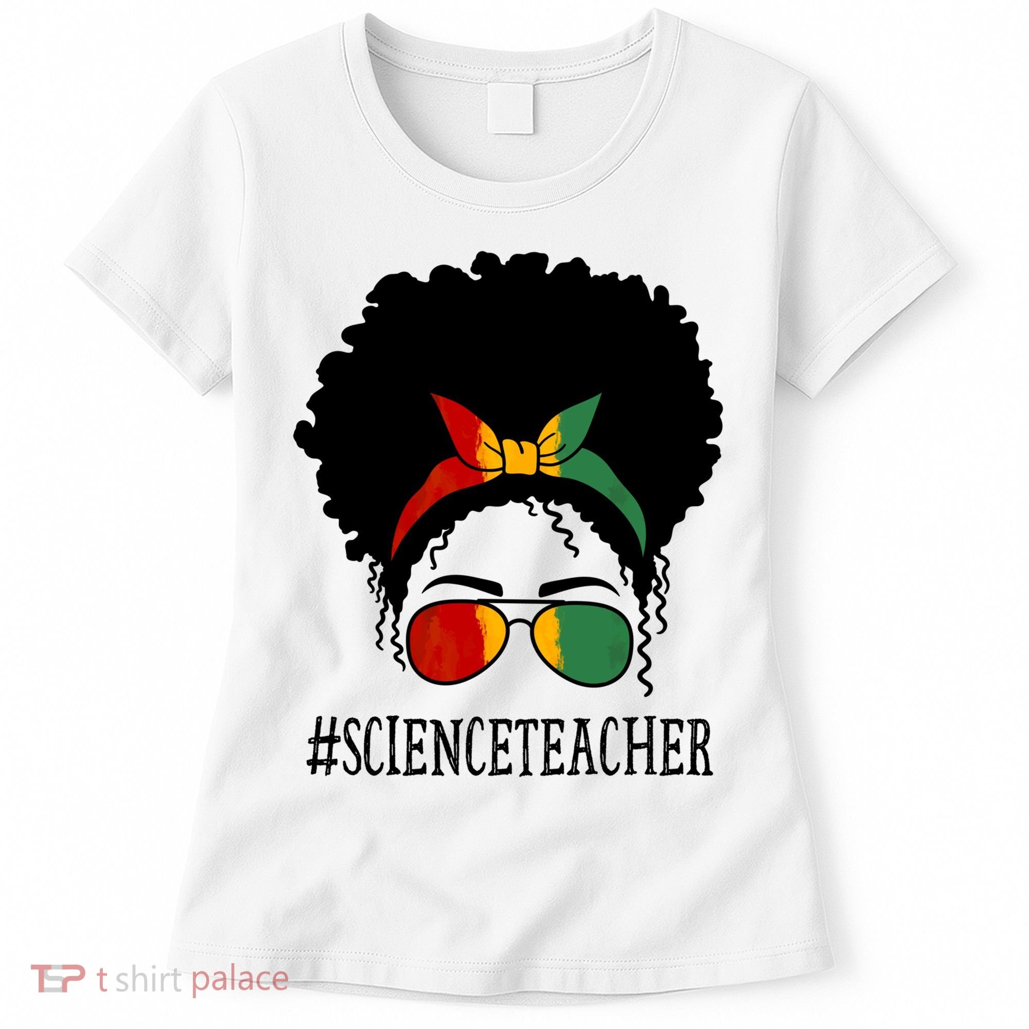 Science Teacher African Messy Bun Black History Month Cute Gift Women's T-Shirt