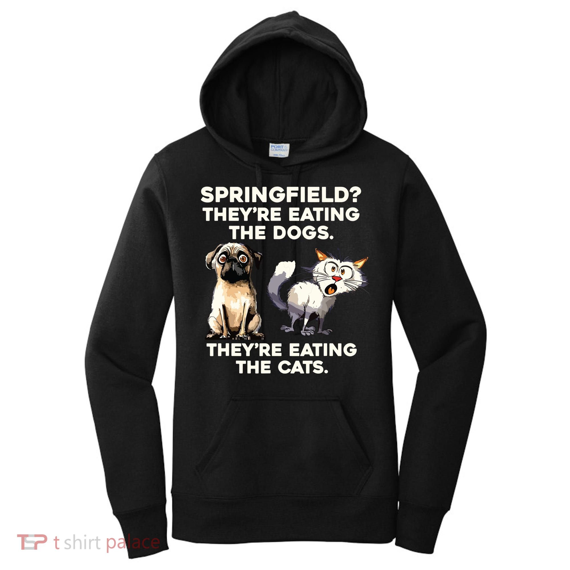 Springfield They Are Eating Dogs They Are Eating The Cats Women's Hoodie