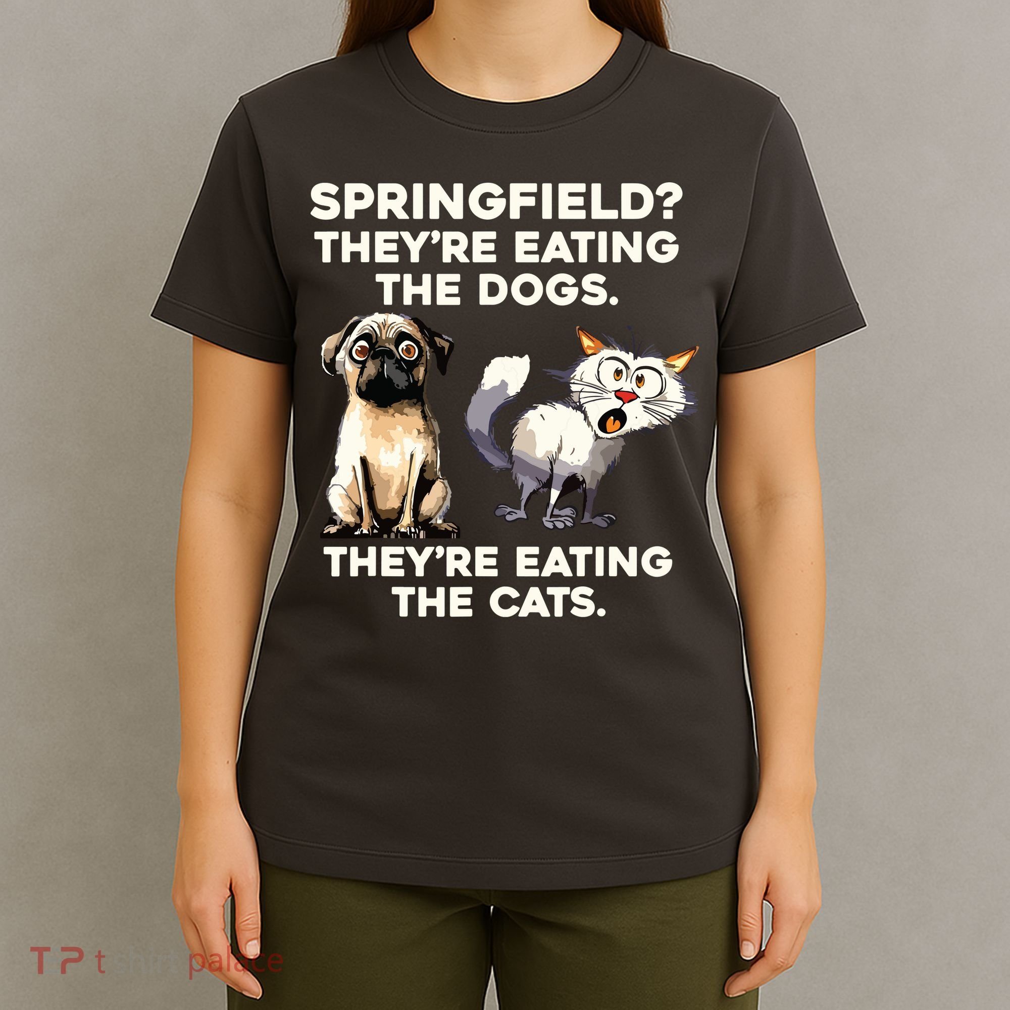 Springfield They Are Eating Dogs They Are Eating The Cats T-Shirt