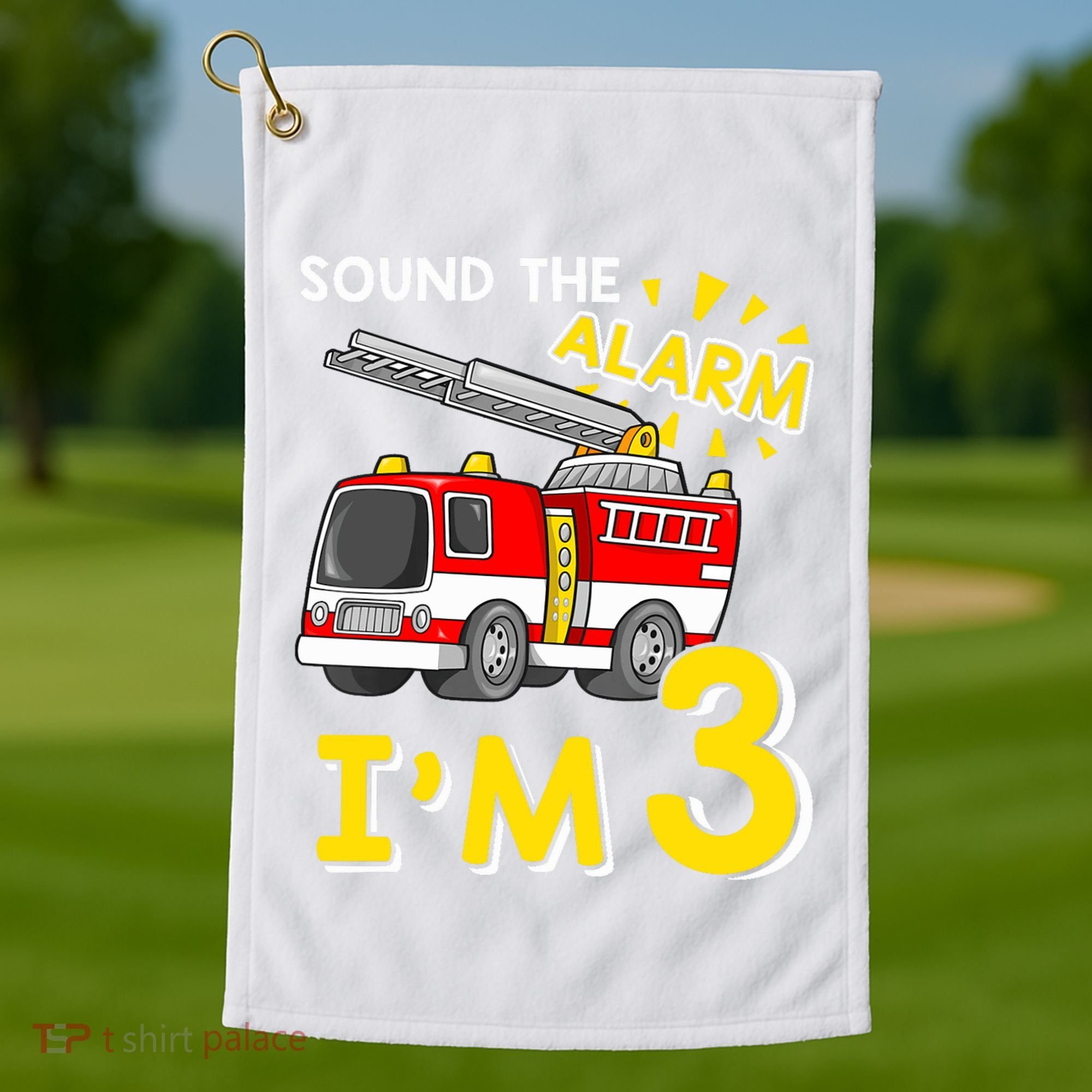 Sound The Alarm Im Three 3rd Birthday Firefighter Lover Golf Towel