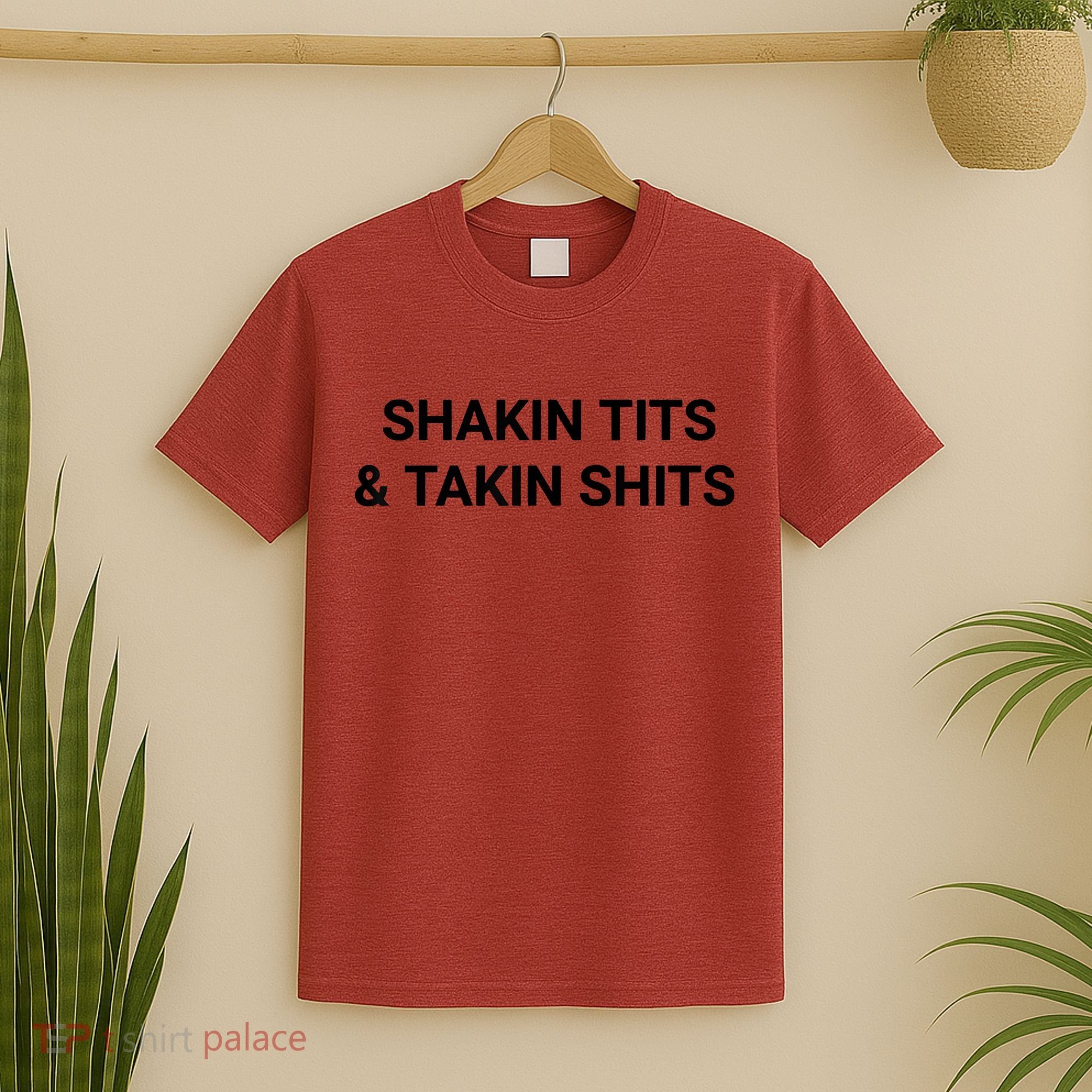 Shaking Tits And Taking Shits T-Shirt