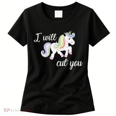 Stabby Unicorn I Will Cute You Women's T-Shirt