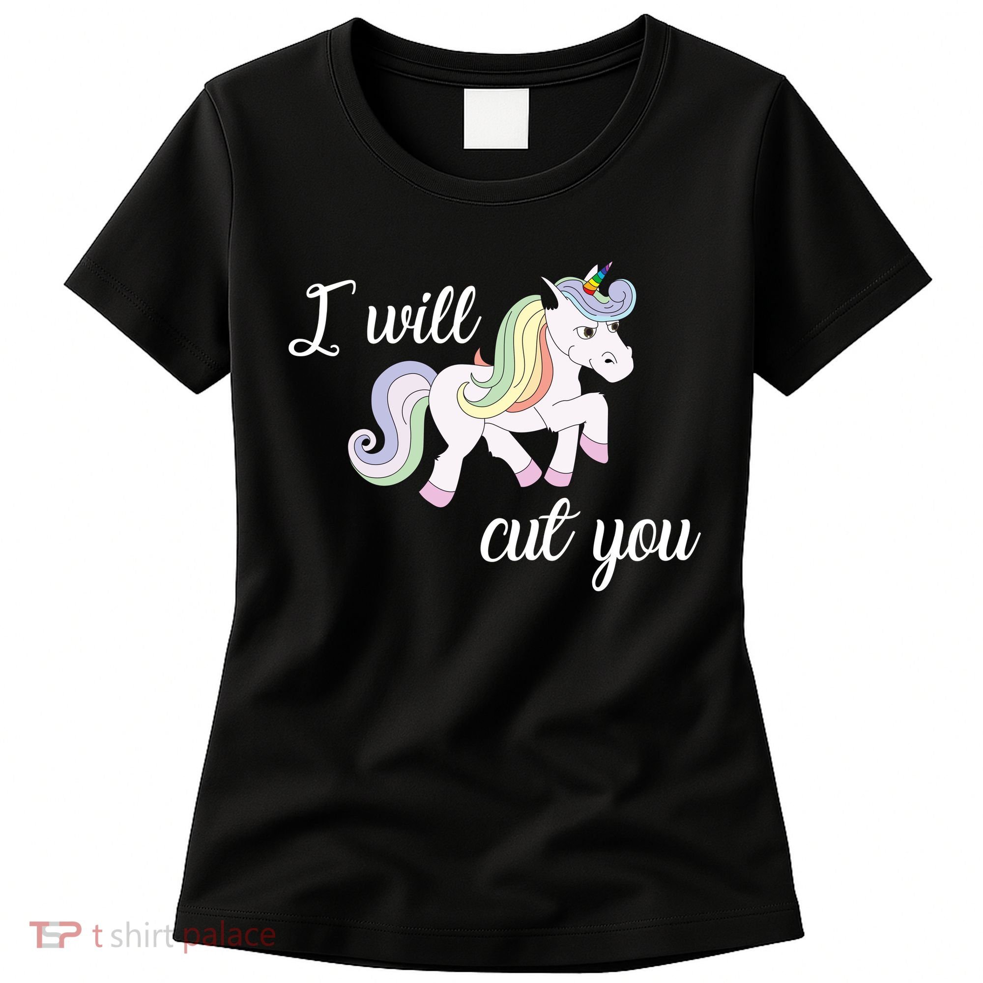 Stabby Unicorn I Will Cute You Women's T-Shirt