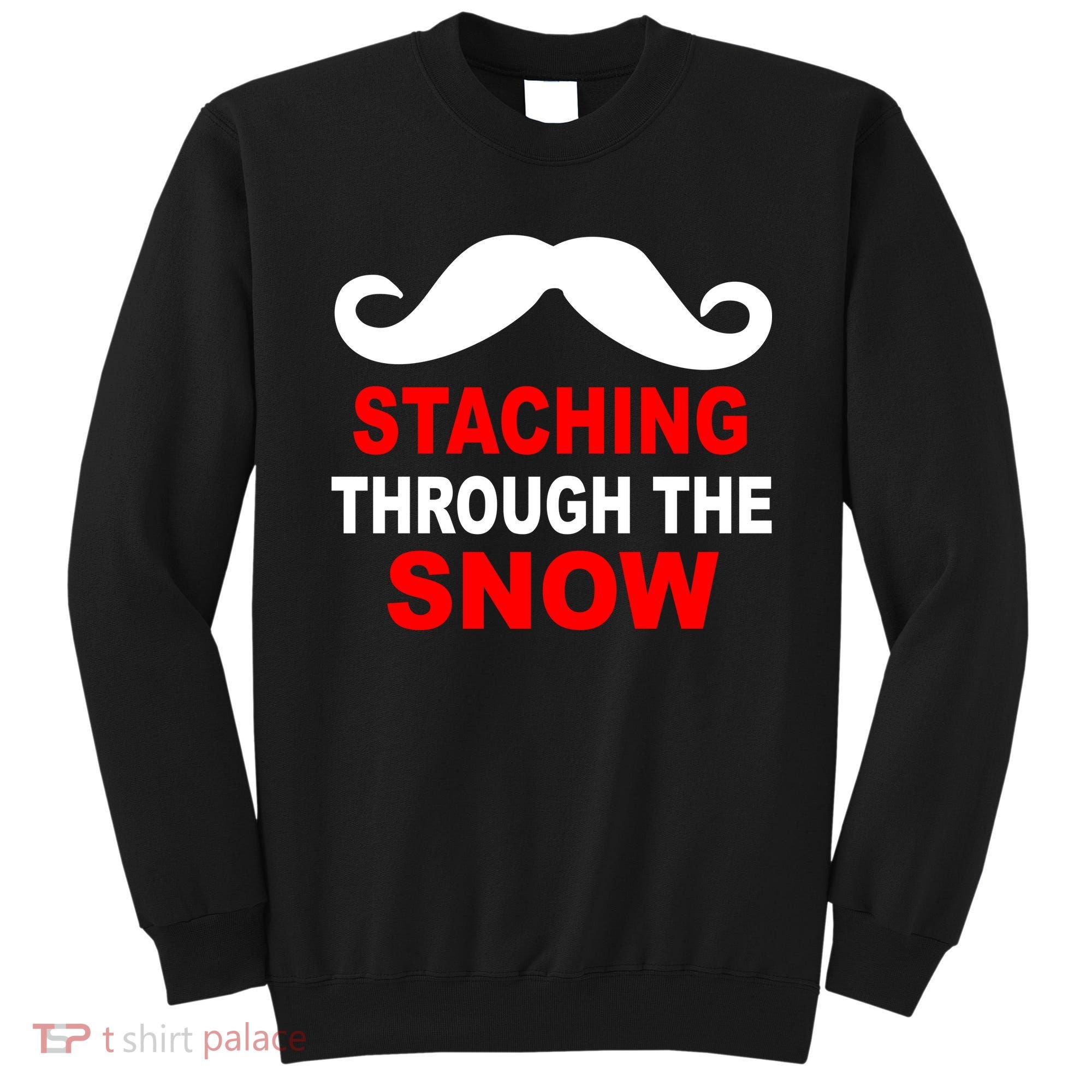 Staching Through The Snow Moustache Funny Christmas Sweatshirt