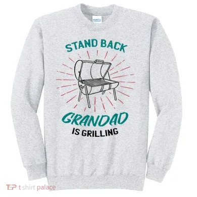 Stand Back Grandad Is Grilling Sweatshirt