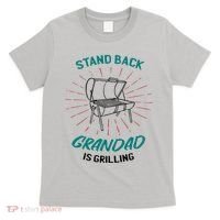 Stand Back Grandad Is Grilling T-Shirt thumb 0
