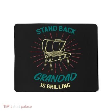Stand Back Grandad Is Grilling Mousepad