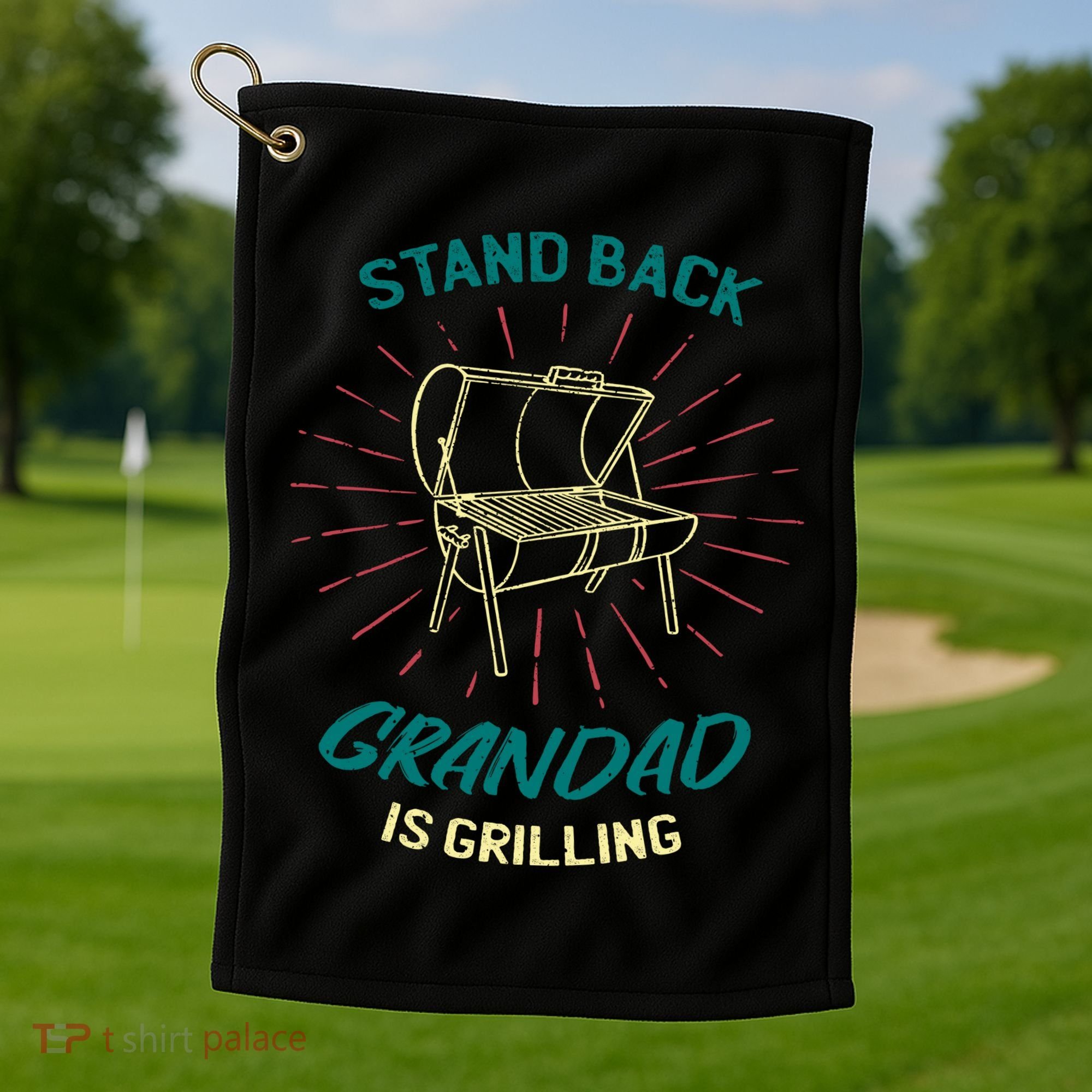 Stand Back Grandad Is Grilling Golf Towel