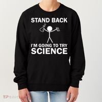 Stand Back I'm Going To Try Science Women's Sweatshirt thumb 0