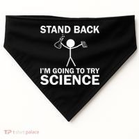 Stand Back I'm Going To Try Science USA-Made Doggie Bandana thumb 0