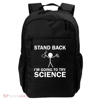 Stand Back I'm Going To Try Science Backpack
