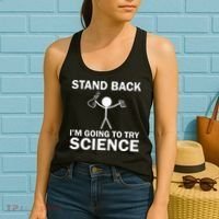 Stand Back I'm Going To Try Science Women's Tank Top thumb 2