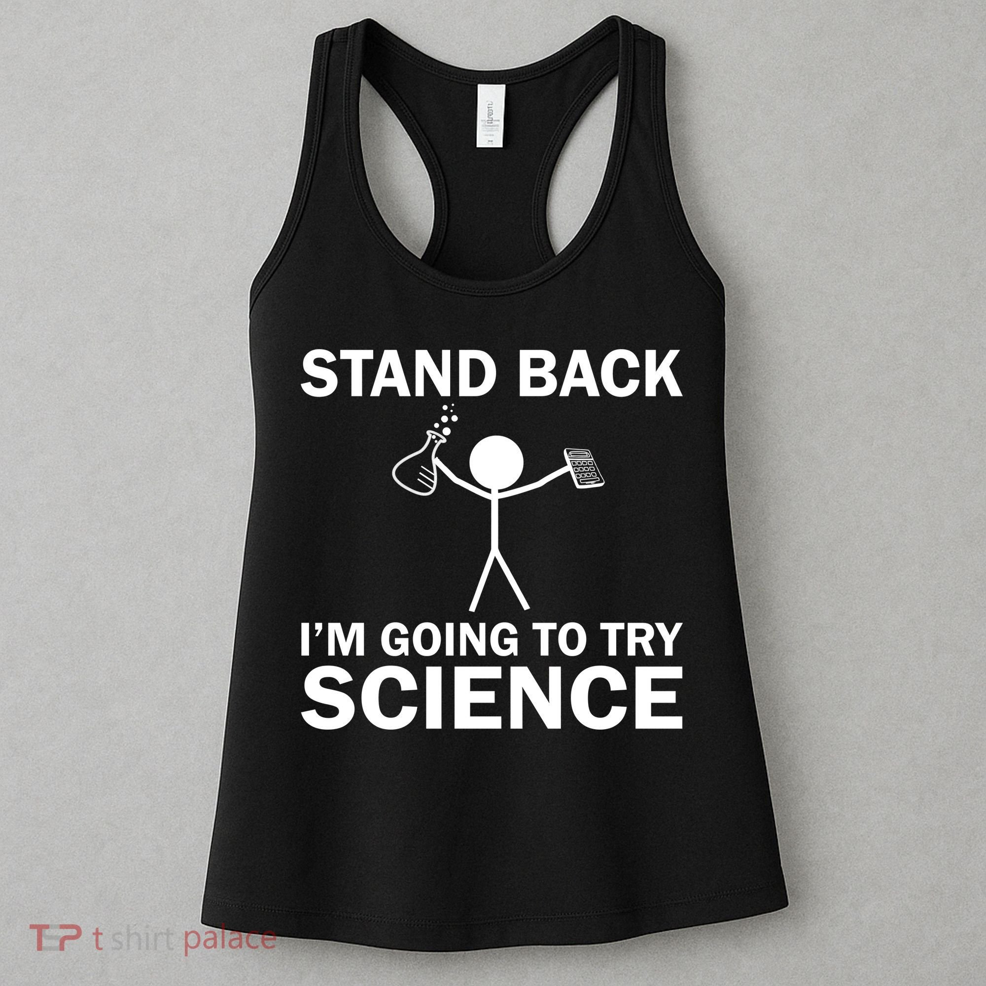 Stand Back I'm Going To Try Science Women's Tank Top