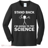 Stand Back I'm Going To Try Science Kids Long Sleeve Shirt thumb 0