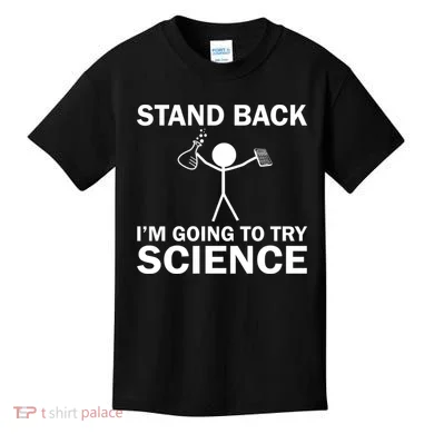 Stand Back I'm Going To Try Science Kids T-Shirt