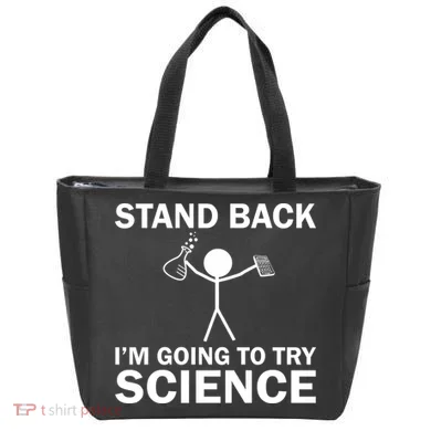 Stand Back I'm Going To Try Science Tote Bag