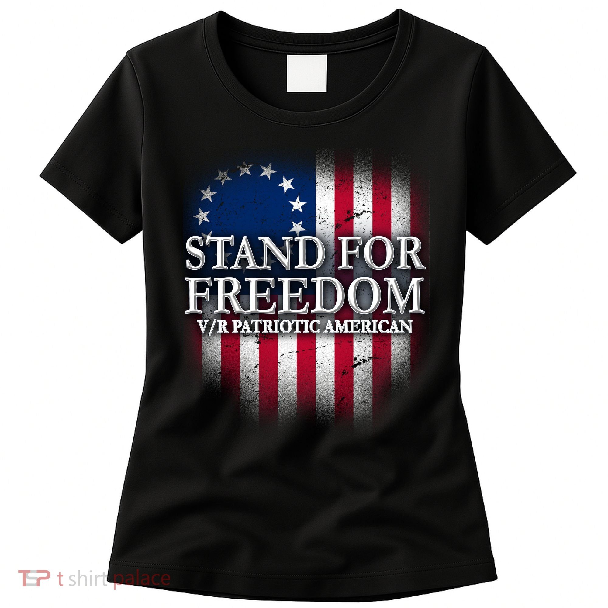 Stand For Freedom V/R Patriotic American Women's T-Shirt
