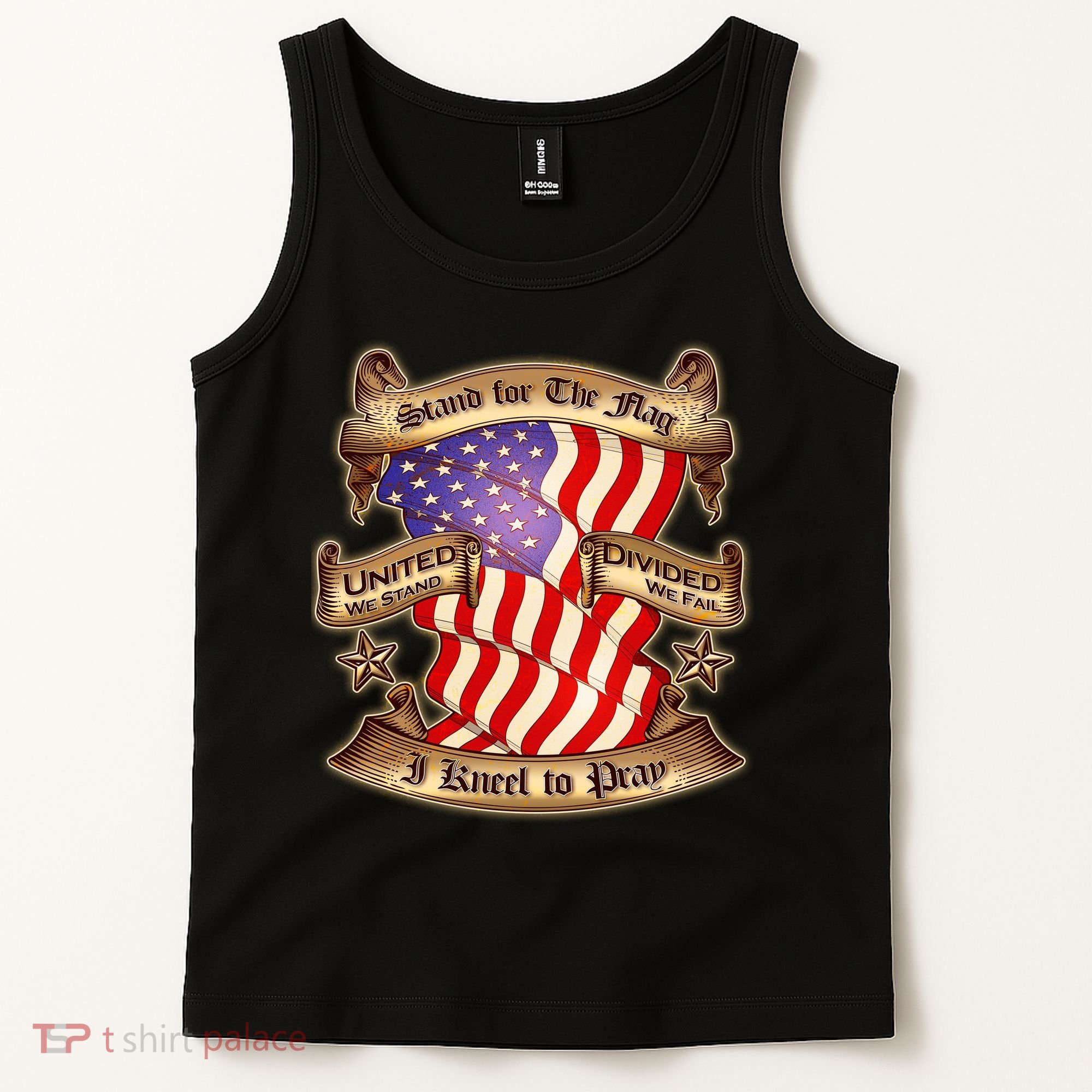 Stand For The Flag I Kneel To Pray United We Stand Divided We Fail Tank Top