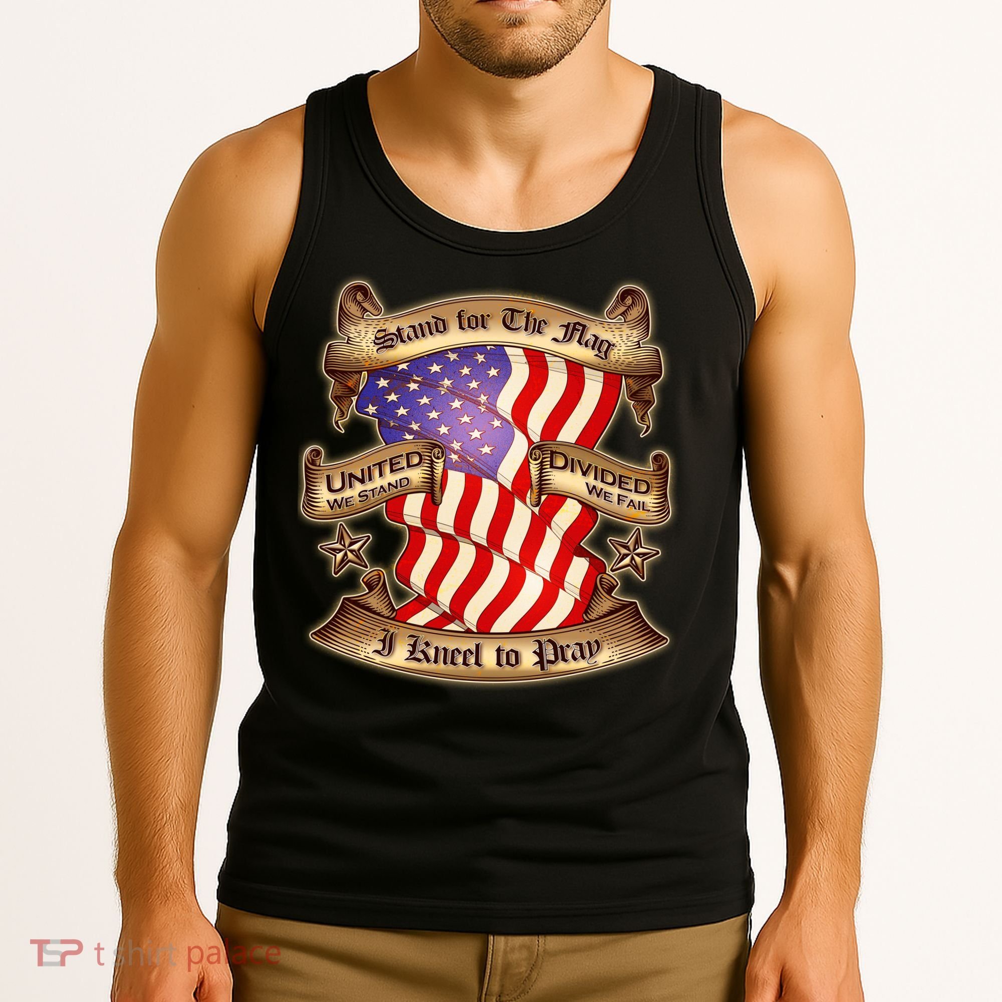 Stand For The Flag I Kneel To Pray United We Stand Divided We Fail Tank Top